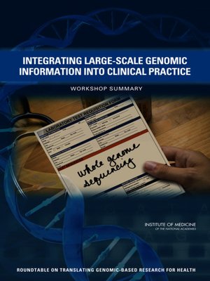 cover image of Integrating Large-Scale Genomic Information into Clinical Practice